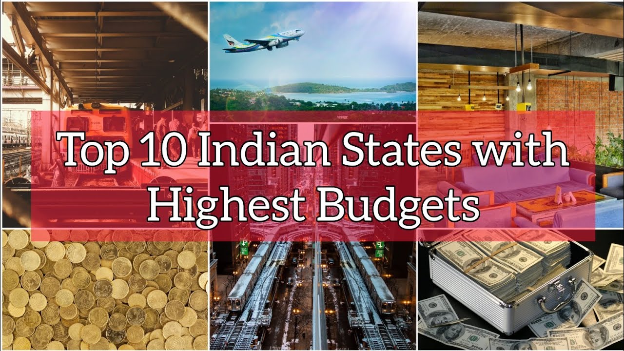 Top 10 Indian states with highest budgets in 2023