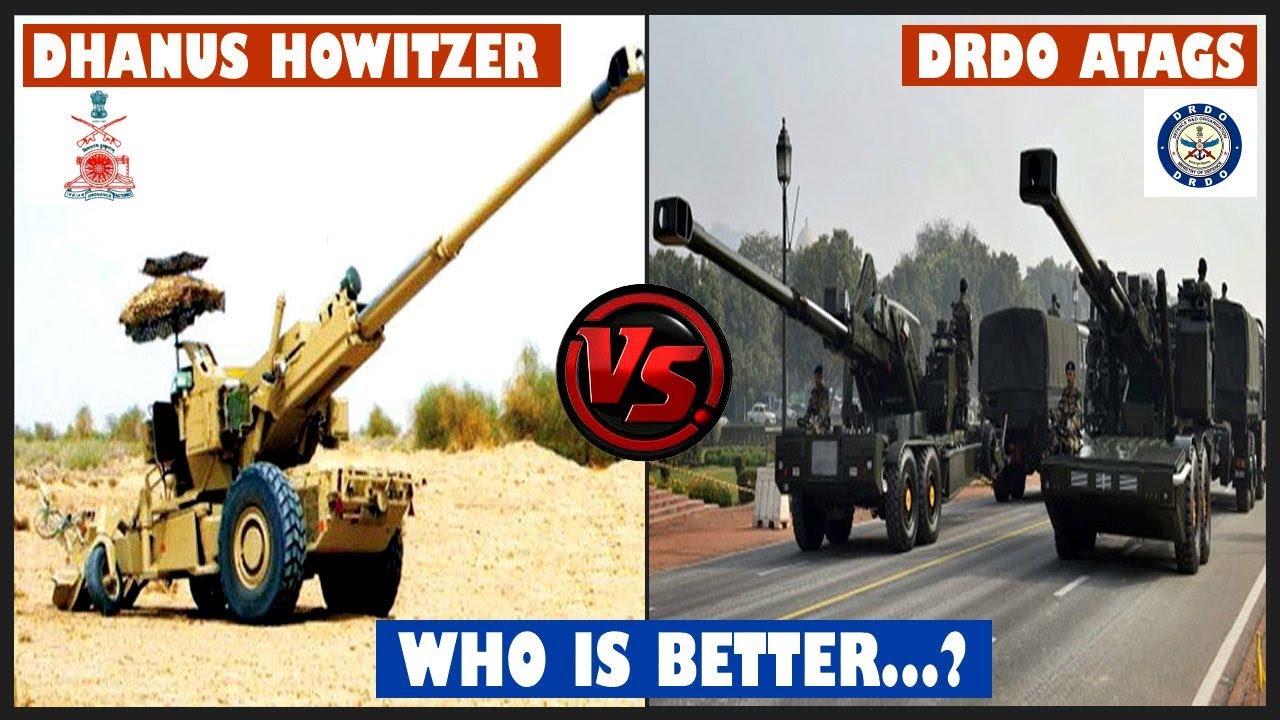 Indian Defence News:DRDO ATAGS vs DHANUSH Comparison,Dhanush vs Atags Comparison In Hindi