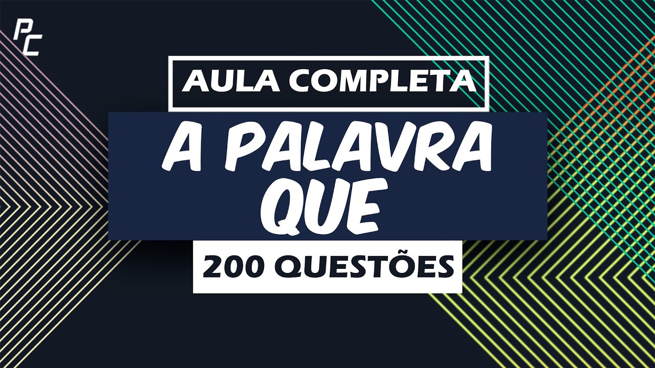 A PALAVRA QUE (200 QUESTÕES)