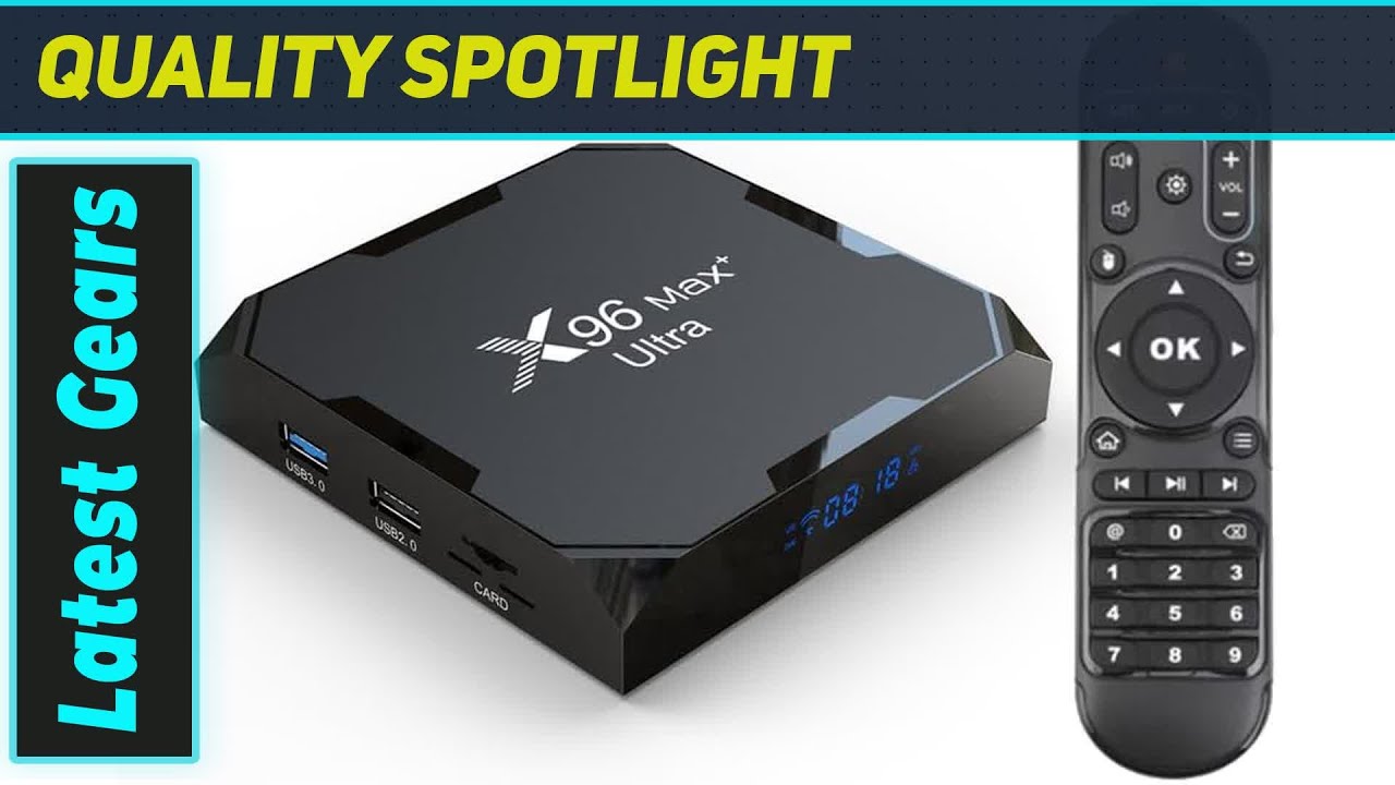 `X96 Max Plus Ultra Max : The Ultimate 8K Android 11 Streaming Machine!