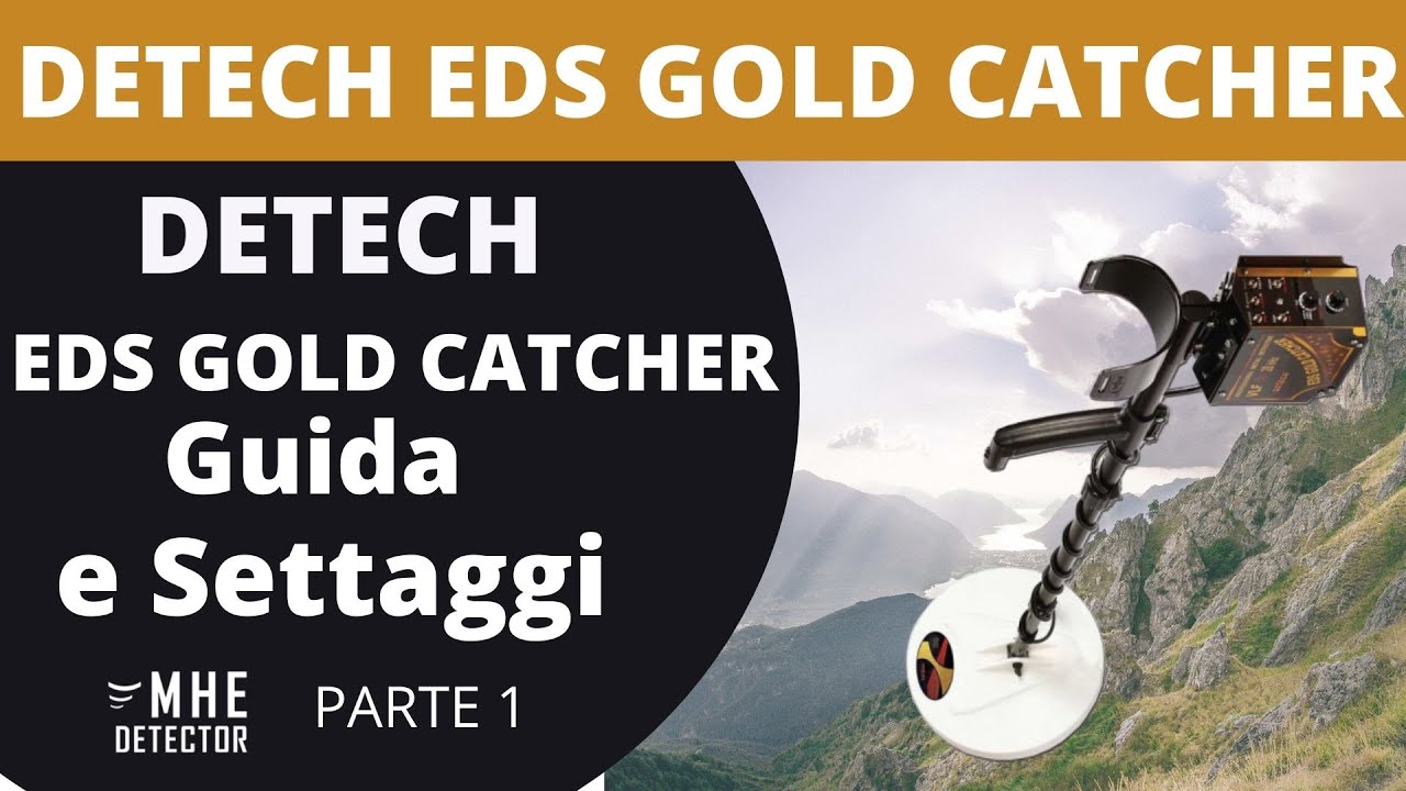METAL DETECTOR DETECH EDS GOLD CATCHER-GUIDA E SETTAGGI-www.mhe-detector.com