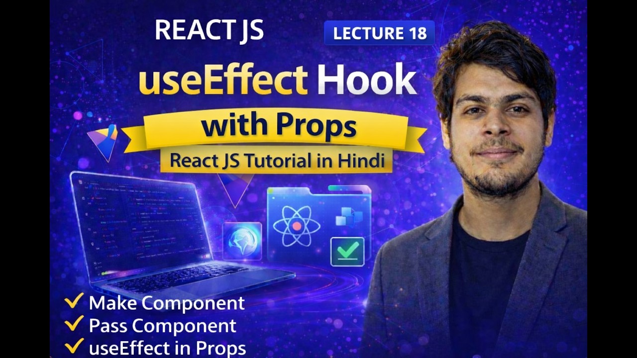 React JS Lecture 18 | useEffect Hook with Props Explained in Hindi