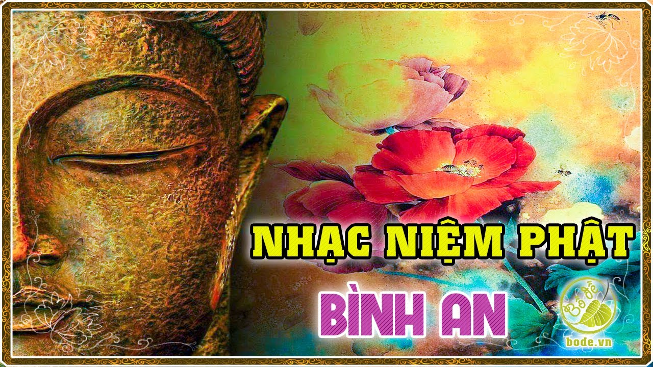 Nhạc Niệm Phật mới | NHÌN ĐỨC PHẬT MỖI ĐÊM SẼ NGỦ RẤT NGON BÌNH AN HẠNH PHÚC - chất lượng cao HD
