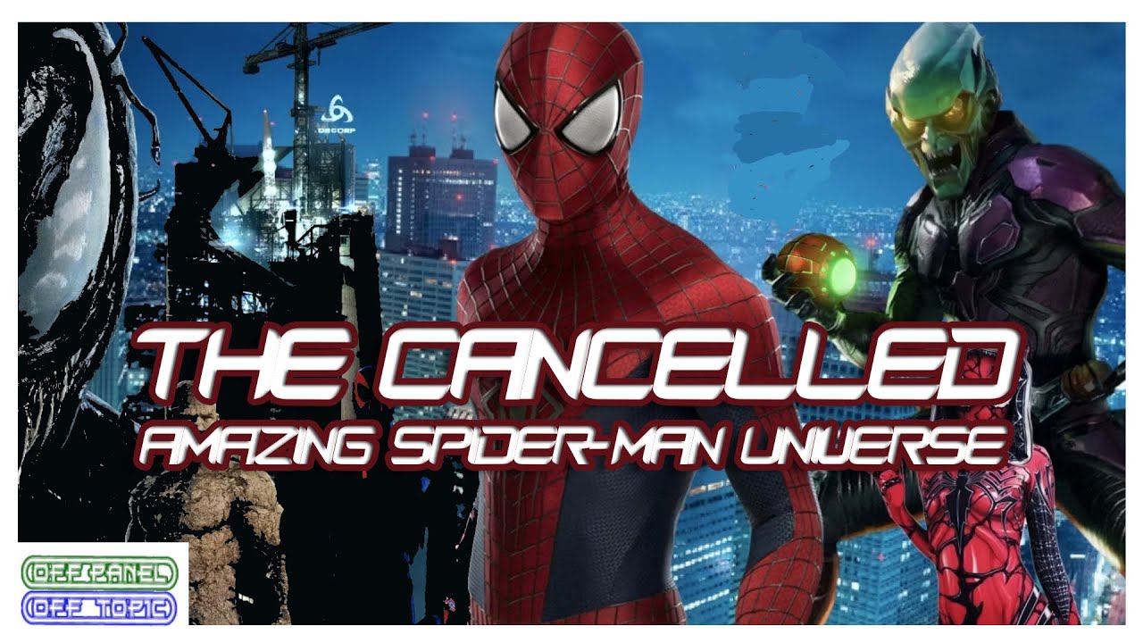 Sony&rsquo;s Scrapped Amazing Spider-Man Universe