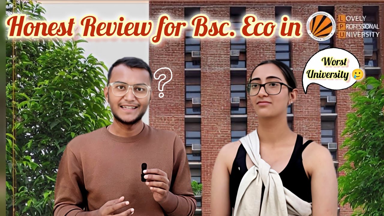 I Regret Taking BSc Economics at LPU? | My First Year Experience | Lovely Professional University 
