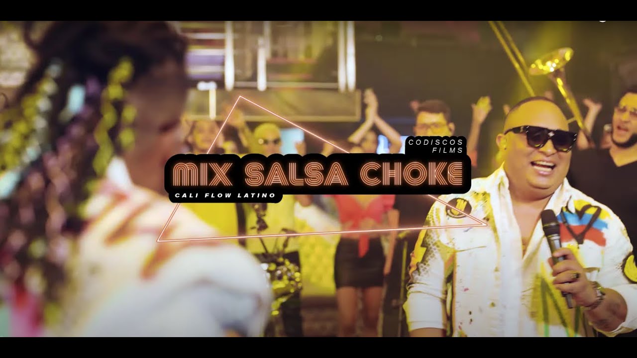 Mix Salsa Choke, Cali Flow Latino - Video Oficial