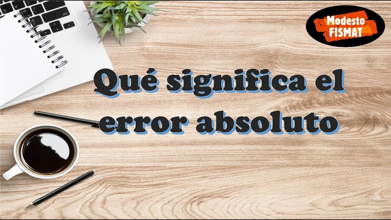 Qué significa el error absoluto