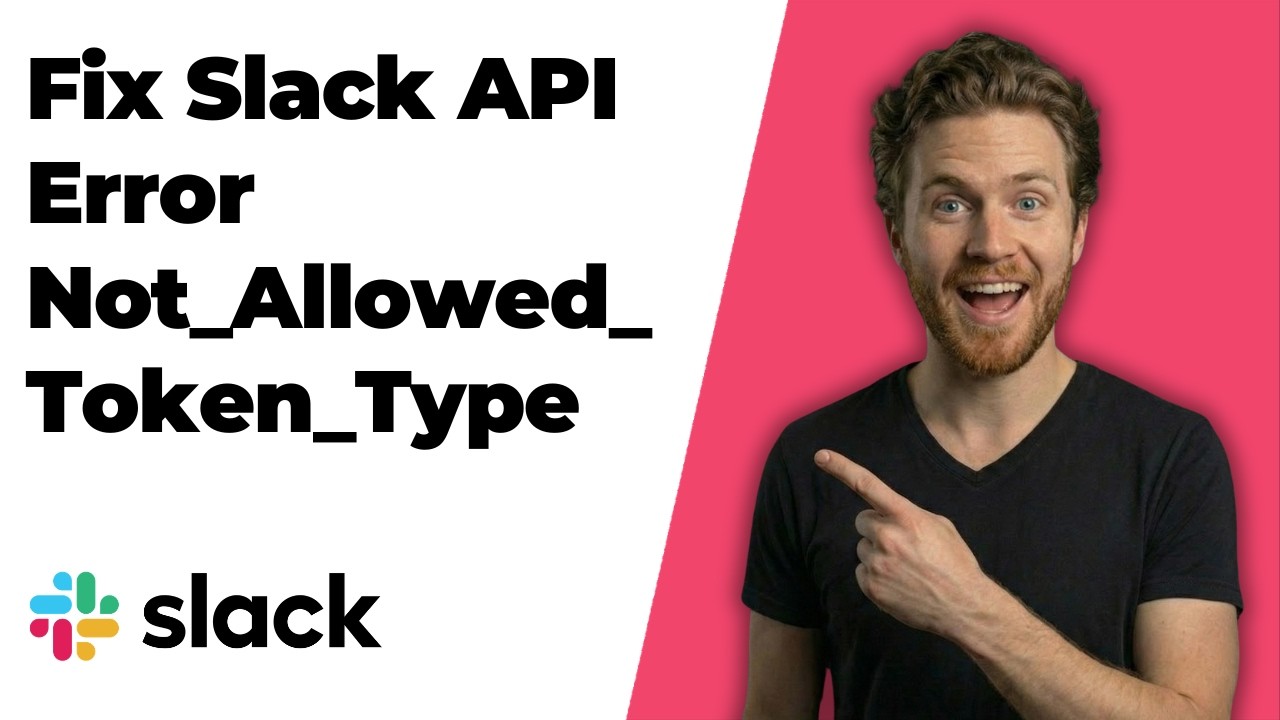 Fix Slack Api Error Not_Allowed_Token_Type (Easy Guide)