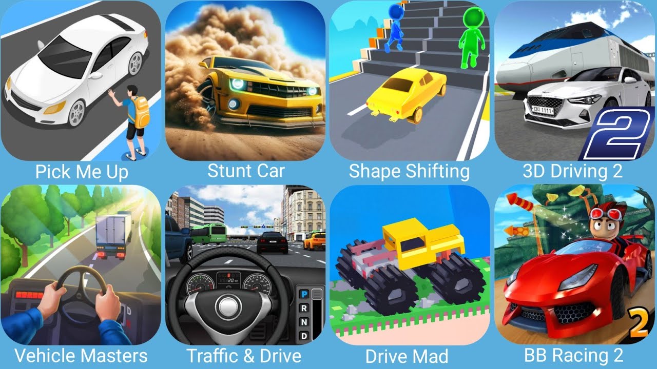 Traffic & Driving Simulator,Pick Me Up 3D,Stunt Car Extreme,3D Driving Class 2,Shape Shifting