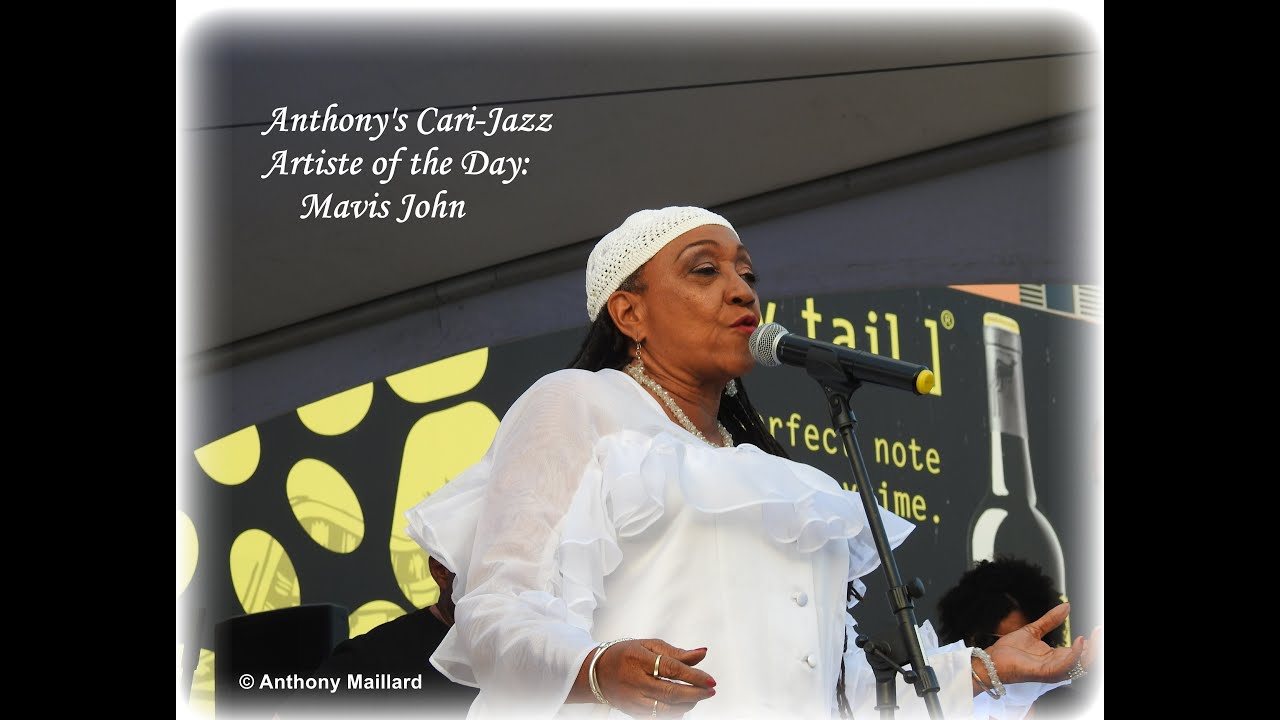 Mavis John - ( Andre Tanker's Morena Osha ) - Anthony’s Cari-Jazz Artiste of the Day