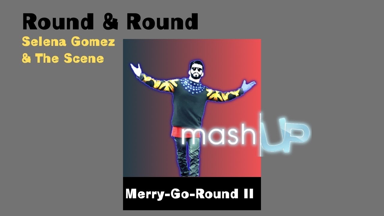 Round & Round Fanmade Mashup (Merry-Go-Round II)