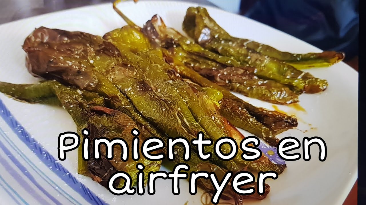 Pimientos verdes fritos en AirFryer