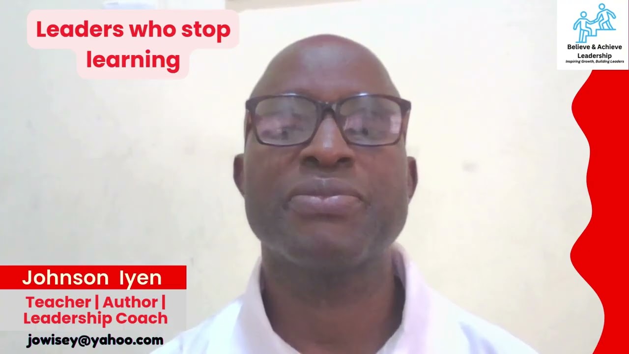 Leaders who stop learning