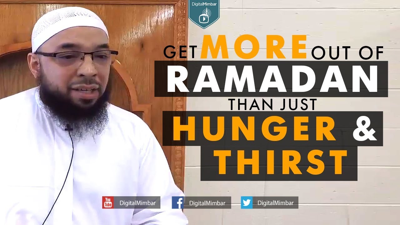 Get More out of Ramadan Than Just Hunger & Thirst - Dr Tahir Wyatt
