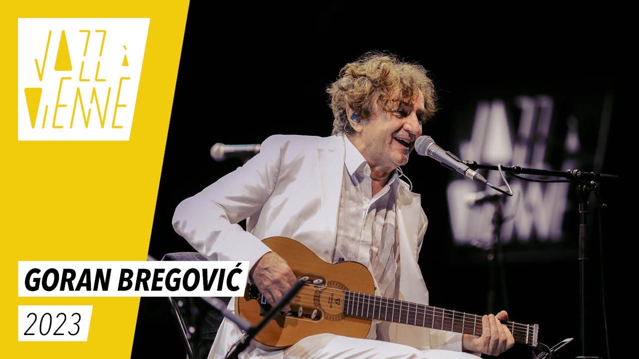 Goran Bregović - Jazz &agrave; Vienne 2023