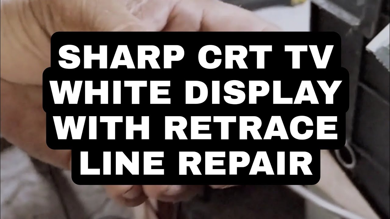 SHARP CRT 21 inch  TV WHITE DISPLAY WITH RETRACE LINE PROBLEM