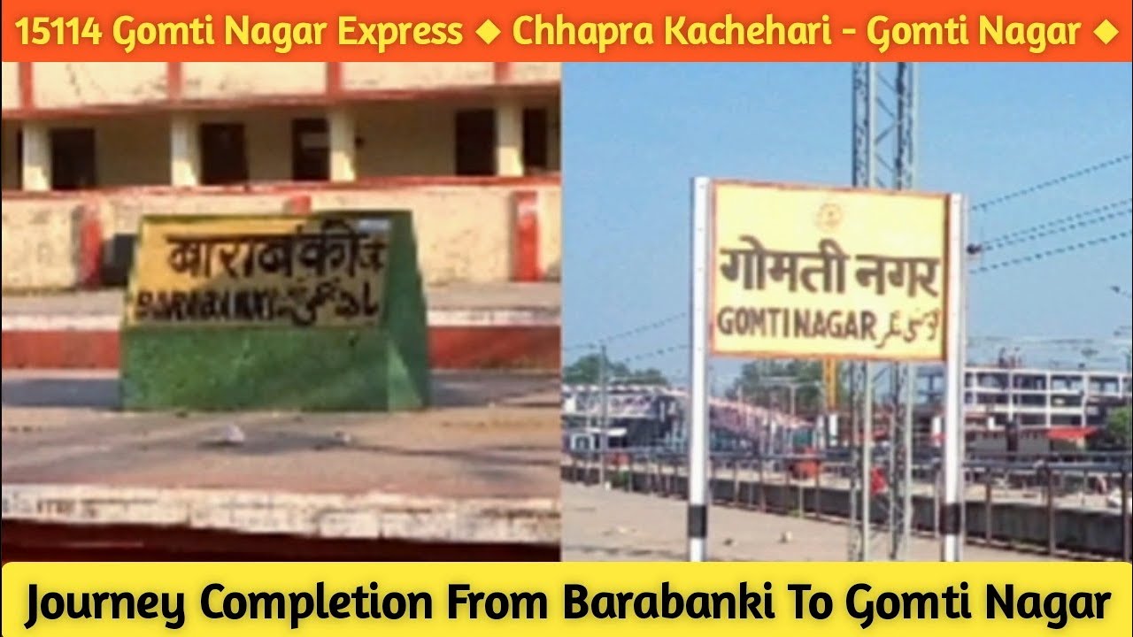 Journey Completion From Barabanki To Gomti Nagar # 15114 Gomti Nagar Express