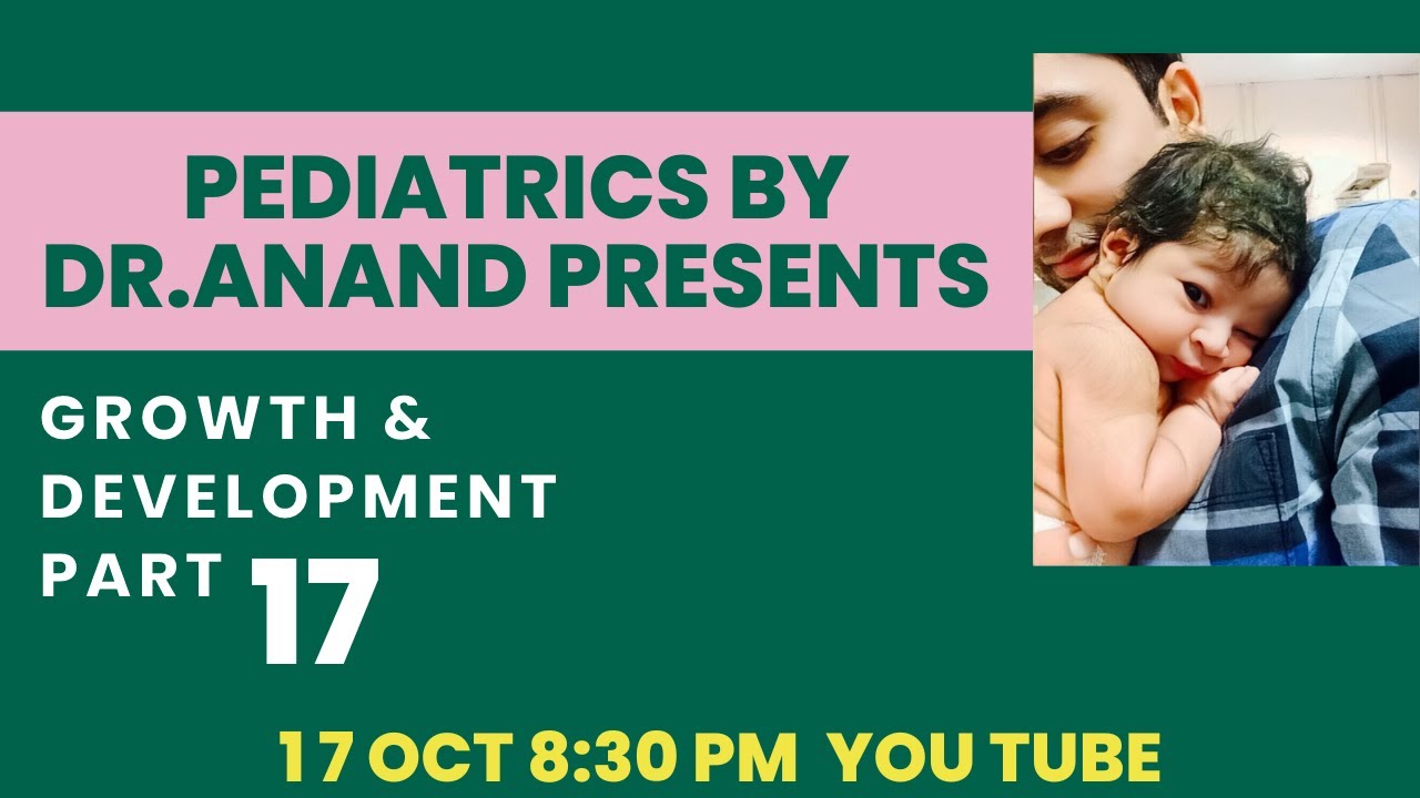 Growth & Development Part 17 By Dr.Anand