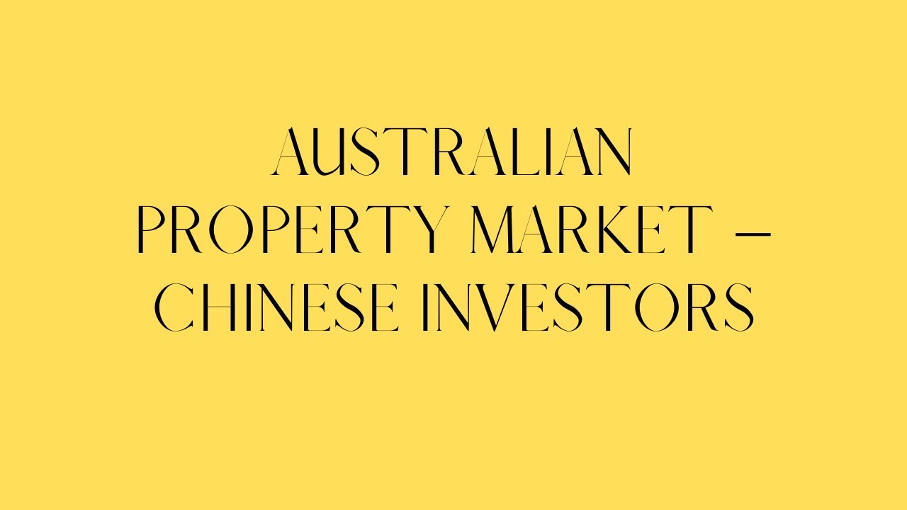 Australian Property Market - Chinese Investors