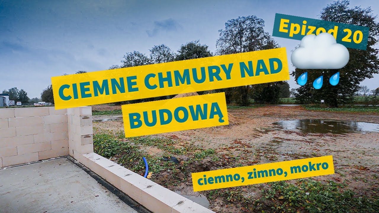 🌧Ciemne Chmury Nad Budową🌧 | Epizod 20 | Budowa domu systemem Gospodarczym