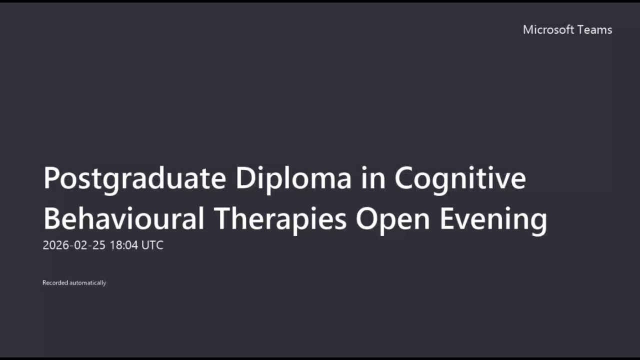 Postgraduate Diploma in Cognitive Behavioural Therapy Open Evening