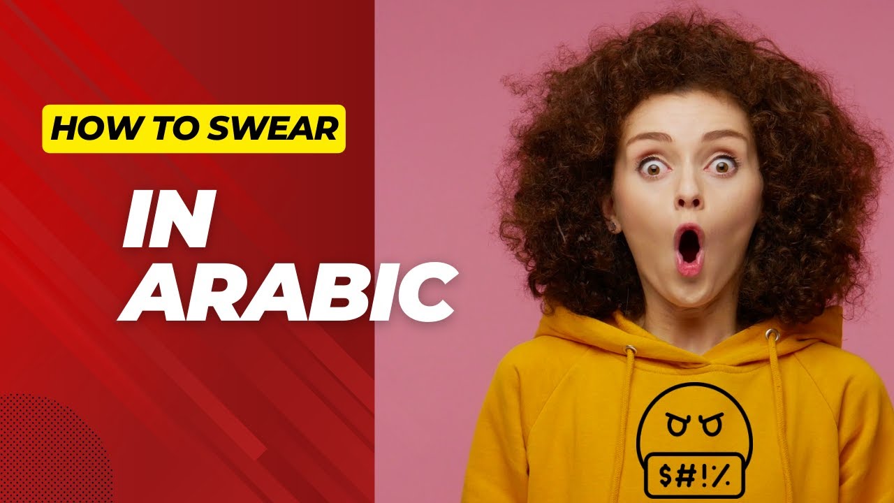 Swear Like A Native With These 5 Common Arabic Slang Words!
