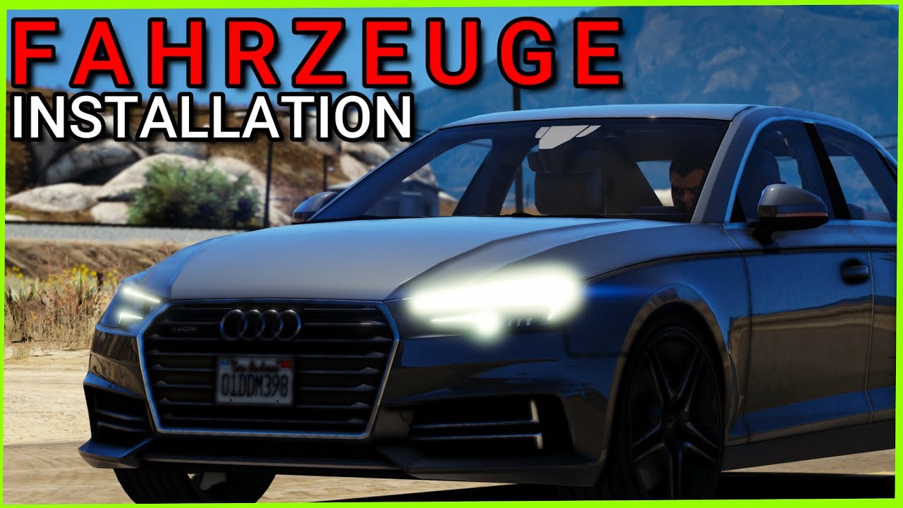 FAHRZEUGE INSTALLATION | Deutsch - GTA 5 Tutorial | #4