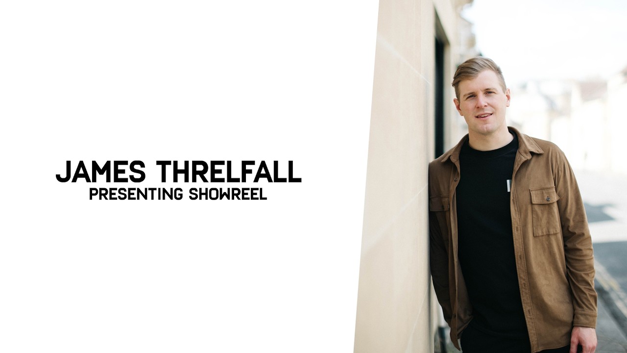 James Threlfall Presenting Showreel