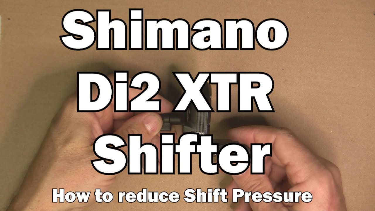 Shimano XTR Di2 Shifter Pressure