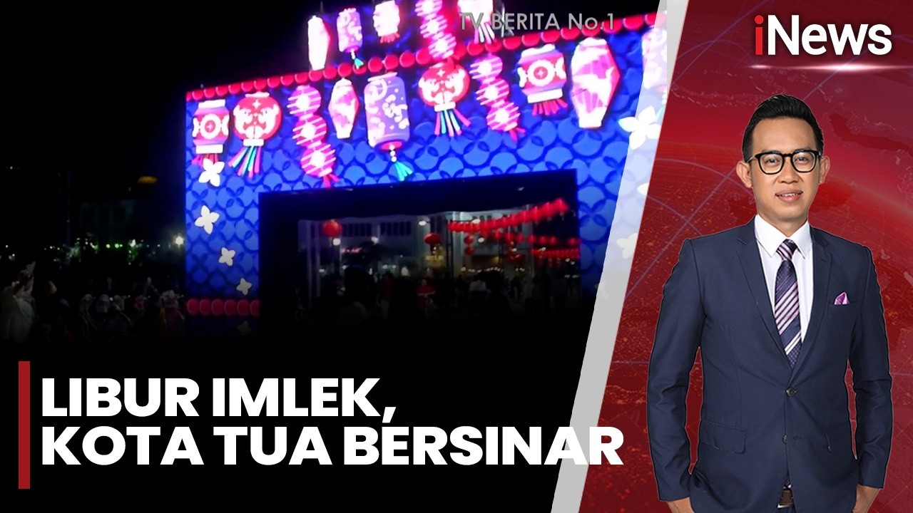 Libur Imlek, Kota Tua Jakarta Bersinar | iNews Malam (16/02)