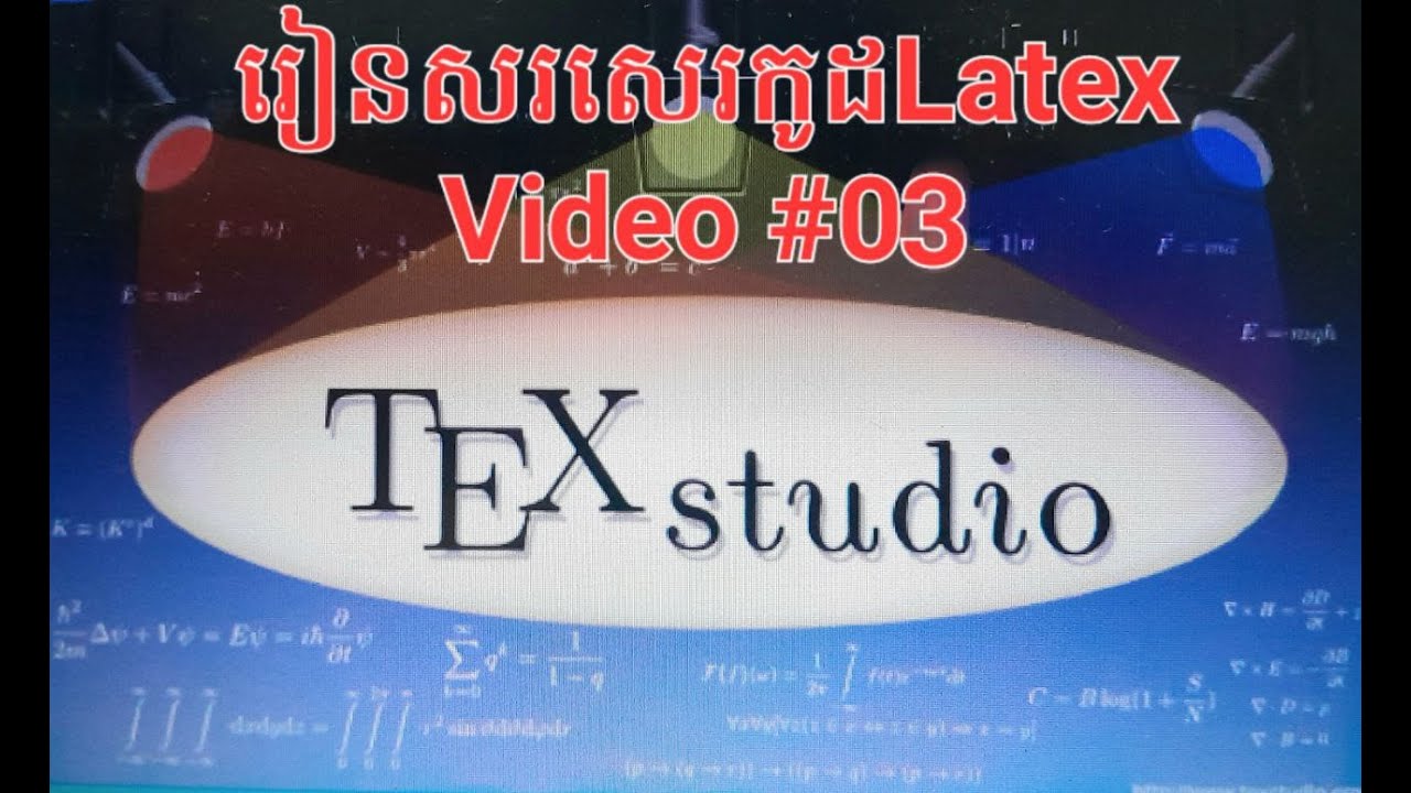 ការសរសេរកូដ Latex ឱ្យស្គាល់ភាសា គណិត និងការកំណត់លេខរៀង