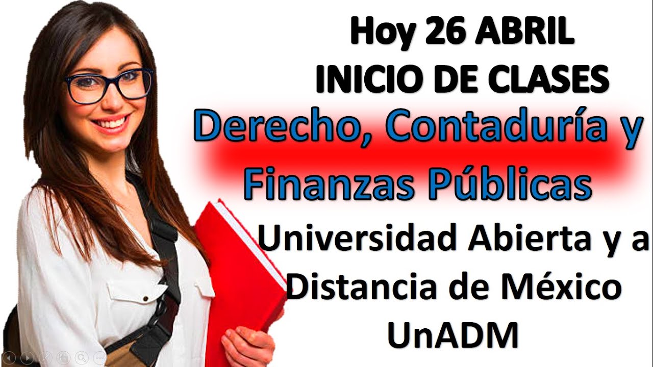 🔥 INICIO CLASES UNADM 2021 DERECHO, CONTADUR&Iacute;A Y FINANZAS P&Uacute;BLICAS 🔥 | UNADM 2021🔥 | UNADM 2021