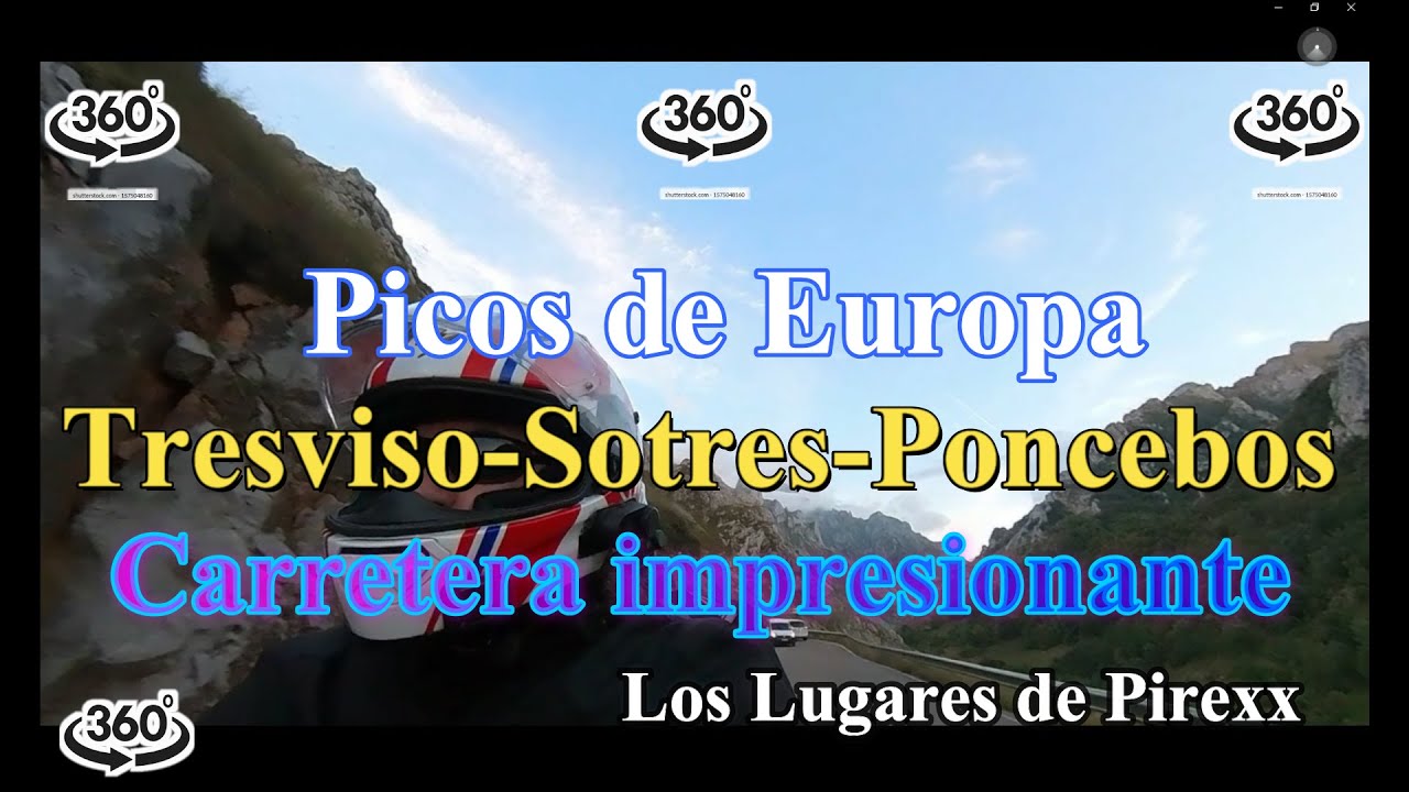 Carretera increíble, Tresviso, Sotres, Poncebos. Picos de Europa.360º. Naturaleza, fauna, paisajes.