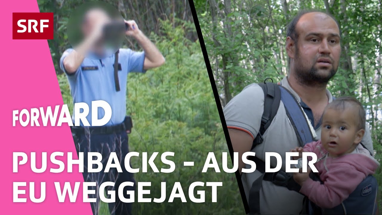 Geflüchtete an der EU-Grenze - Die Systematik hinter illegalen Ausschaffungen | Forward | SRF Impact