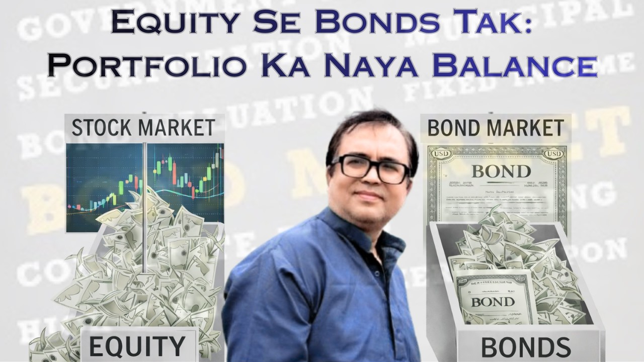 Equity + Bonds: Indian Portfolio Ka Next Evolution