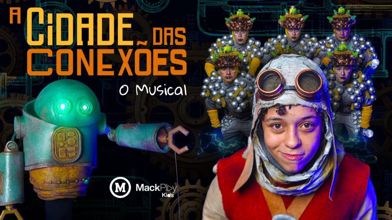 A CIDADE DAS CONEXÕES - O MUSICAL | MackPlay Kids e Colégio Presbiteriano Mackenzie Higienópolis