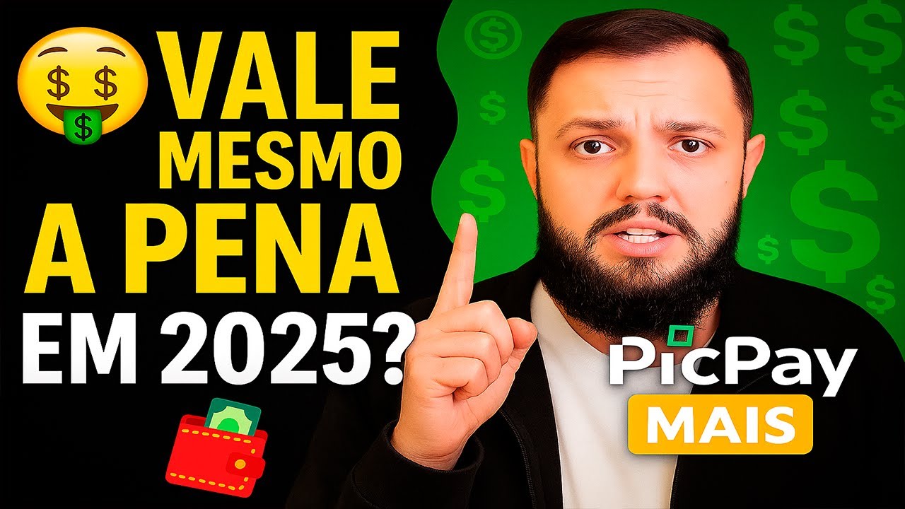 🤑 Vale a Pena Pagar o PicPay MAIS em 2025? Veja o Que Vem Junto!