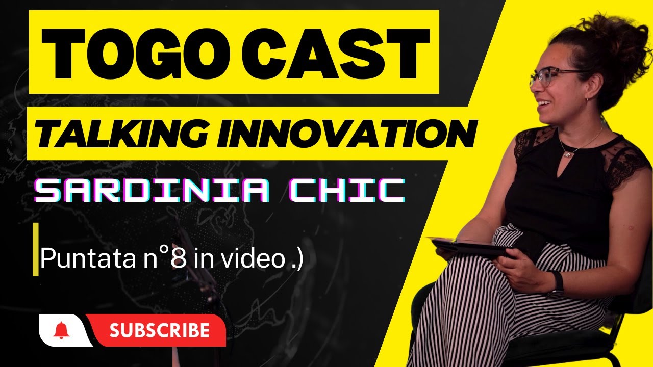 TOGO CAST    TALKING INNOVATION   con Anna Frongia di Sardinia Chic