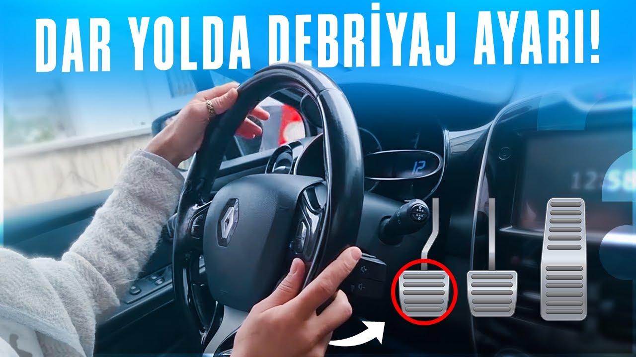 Dar Yolda Debriyaj Ayarı Nasıl Yapılır?