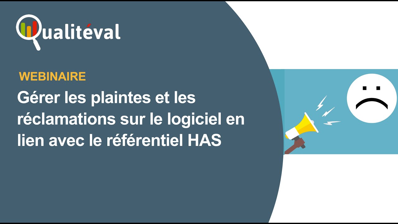 Comment gérer les réclamations en lien avec le référentiel HAS ?