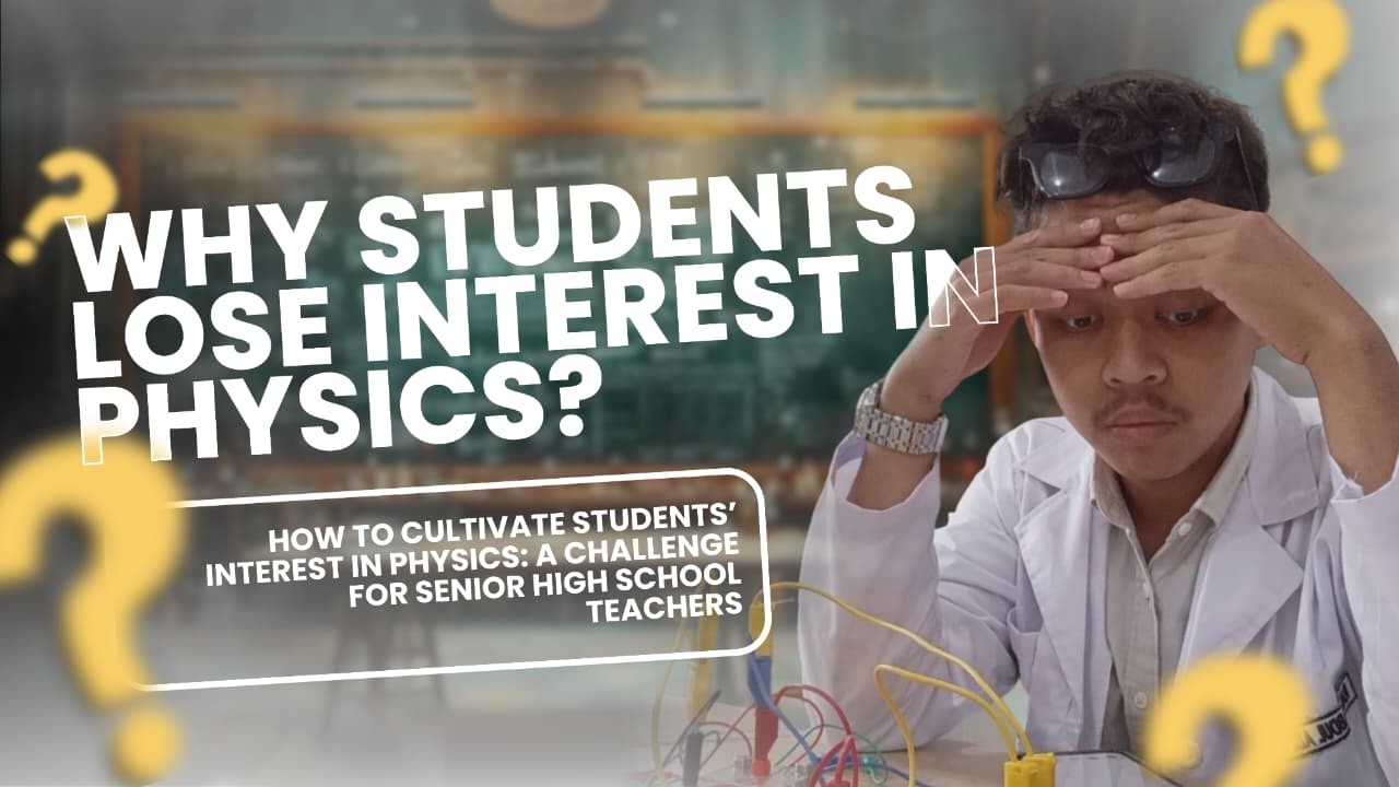 Cultivating Students’ Interest in Physics | Radli Abdul Aziz | 25253111054 | B