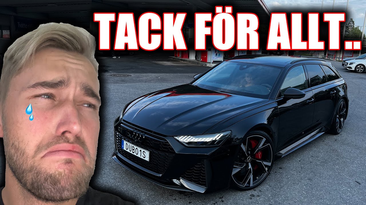 HEJDÅ MIN ÄLSKADE AUDI RS6