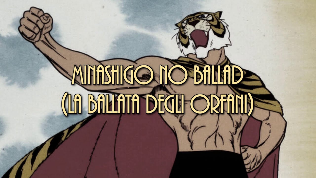 Tiger Mask - Minashigo no Ballad [JAP SUB ITA + ENG]