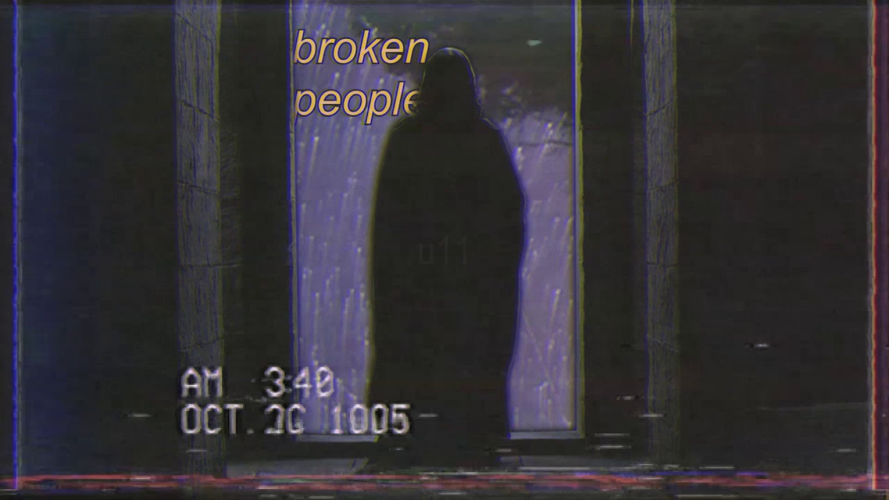 broken people [slowed]
