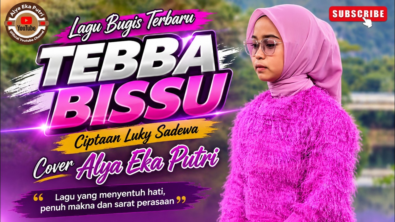 Lagu Bugis Terbaru || TEBBA BISSU || Ciptaan Luky Sadewa || Cover Alya Eka Putri