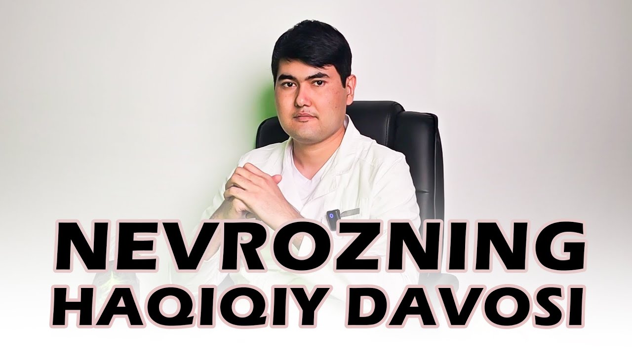 Nevroz kasalligidan qutulmoqchi bo'lgan inson ko'rishi shart bo'lgan video