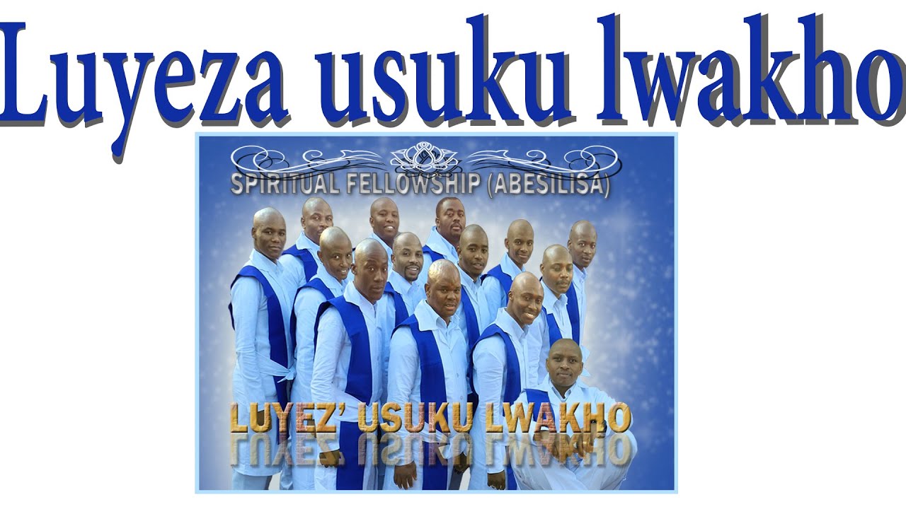 Luyeza usuku lwakho | Track 01 | Spiritual Fellowship (Abesilisa) |