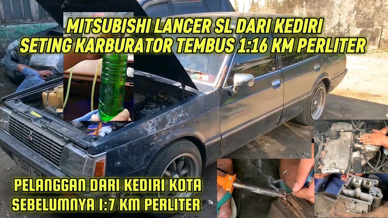 CARA BUAT IRIT KARBURATOR MITSUBISHI LANCER SL TEMBUS 1:16 KM PERLITER NON AC,pelanggan dari kediri