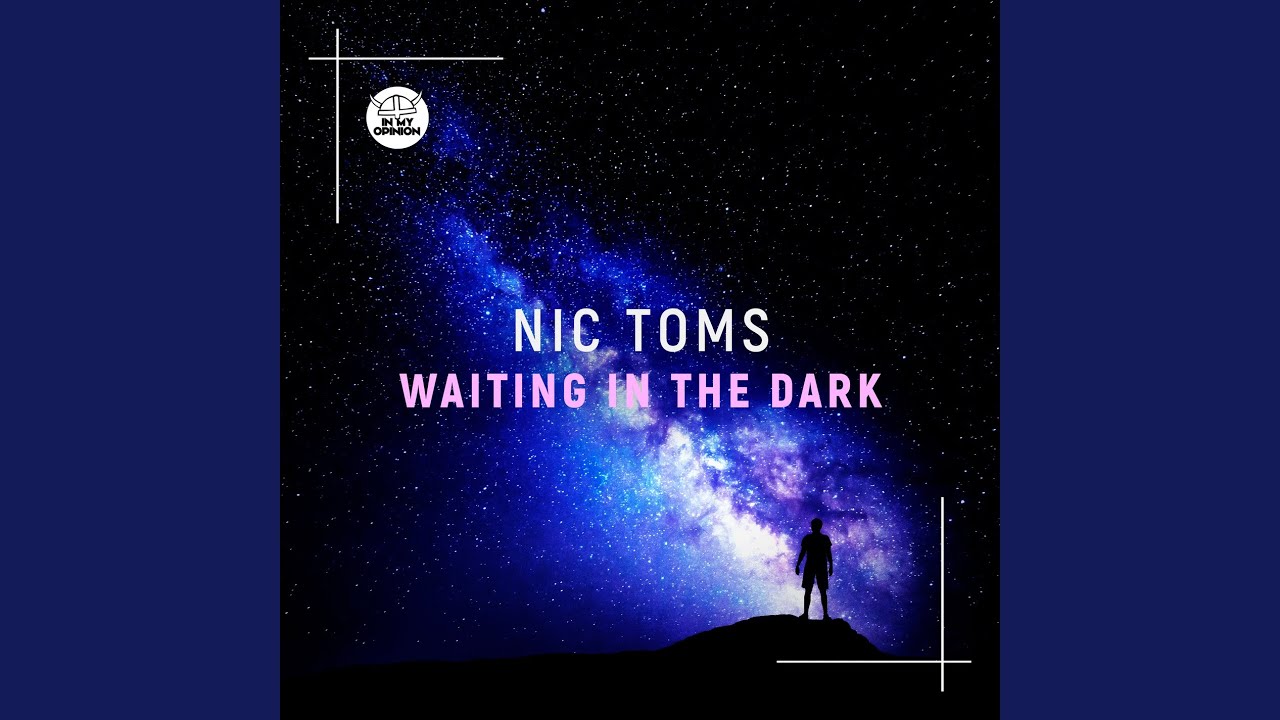 Waiting In The Dark