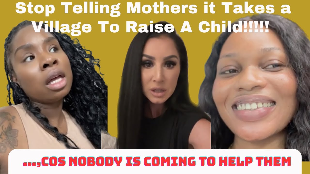 People Need To Stop Telling Mothers It Takes A Village to Raise A Child/